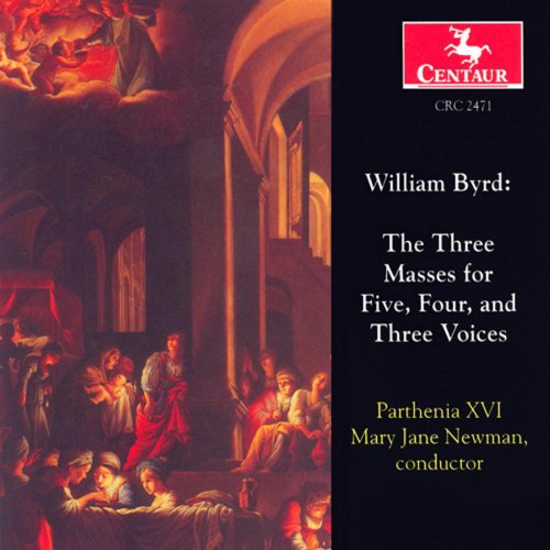 Parthenia XVI & Mary Jane Newman - Byrd: The Three Masses for Five, Four and Three Voices (1996)