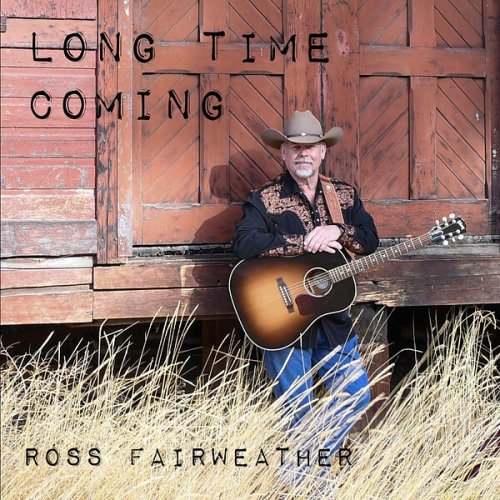 Ross Fairweather - Long Time Coming (2023)