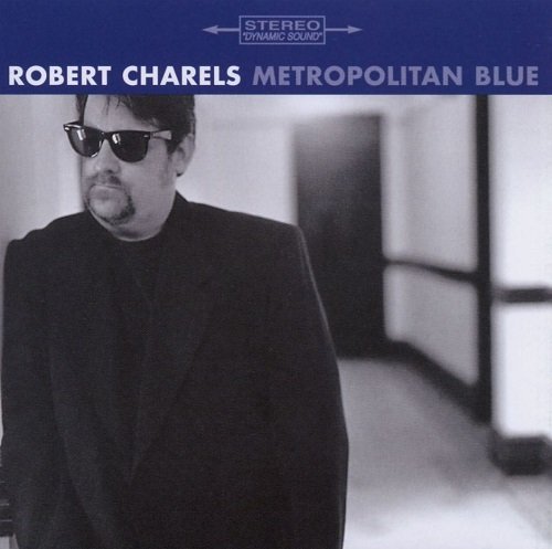 Robert Charels - Metropolitan Blue (1999)