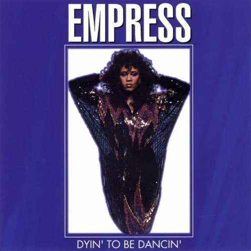 Empress - Dyin' To Be Dancin' (1992)