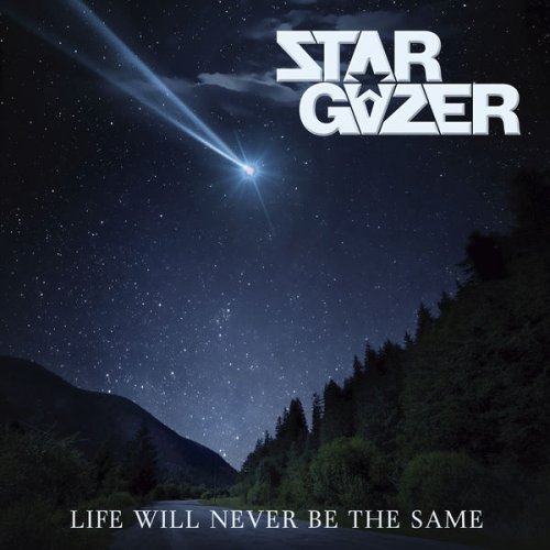 Stargazer - Life Will Never Be The Same (2023) Hi-Res