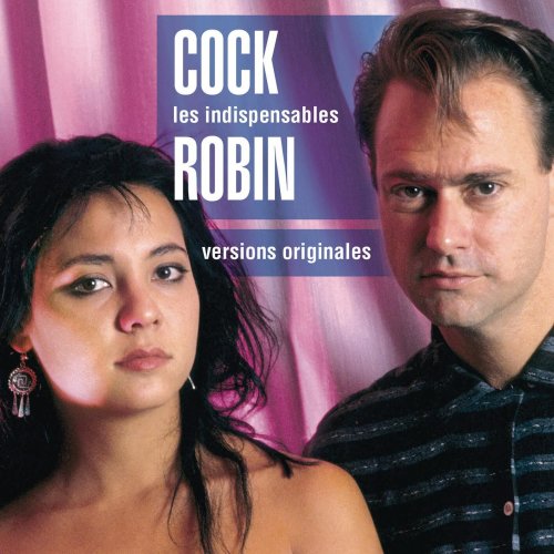 Cock Robin - Les Indispensables (2023)