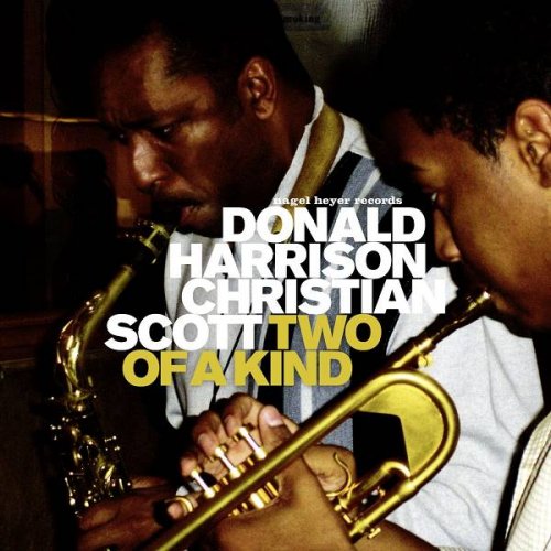 Donald Harrison & Christian Scott - Two Of A Kind (2003)