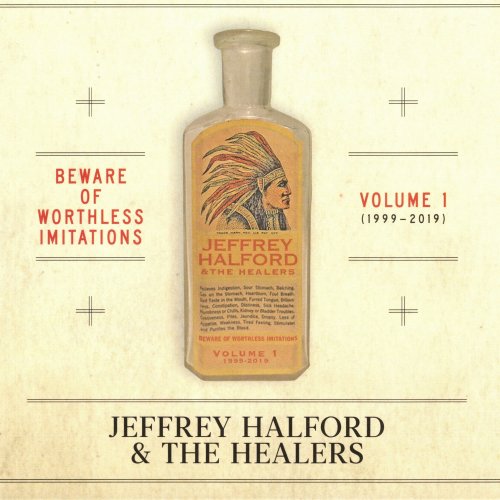 Jeffrey Halford and the Healers - Beware of Worthless Imitations Volume 1 (2022)