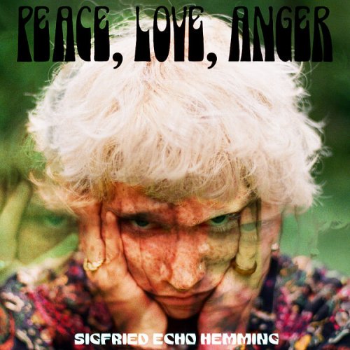 Sigfried Echo Hemming - Peace, Love, Anger (2023)