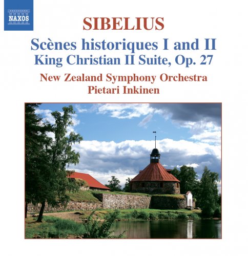Pietari Inkinen, New Zealand Symphony Orchestra - Sibelius: Scenes Historiques I and II, King Christian II Suite (2007)