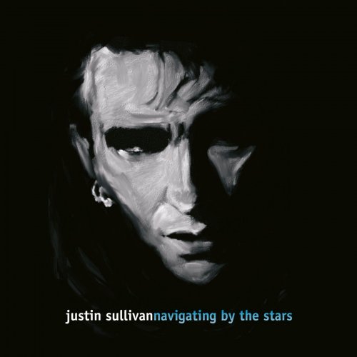Justin Sullivan - Navigating By The Stars (2003)