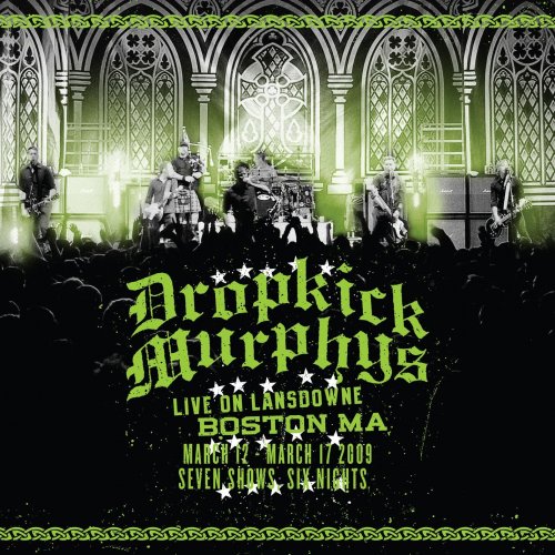 Dropkick Murphys - Live On Lansdowne, Boston MA (Deluxe Version) (2010)