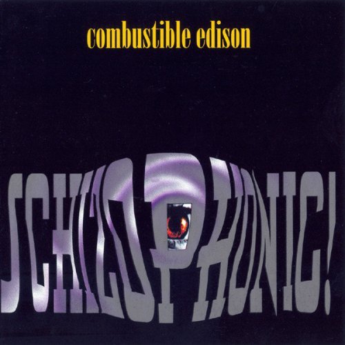 Combustible Edison - Schizophonic! (1996)
