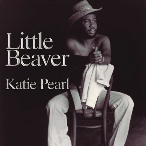 Little Beaver - Katie Pearl (2006)