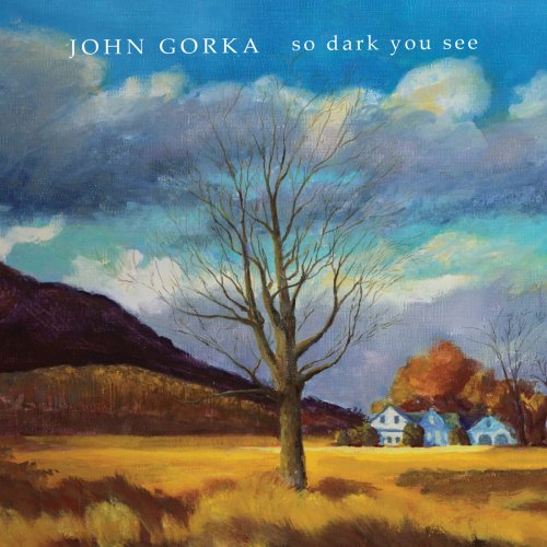 John Gorka - So Dark You See (2009) flac