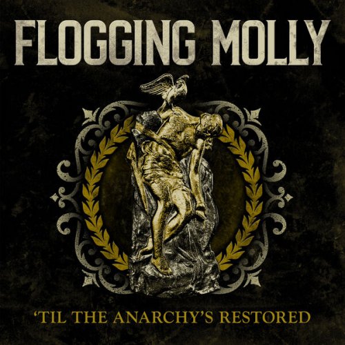 Flogging Molly - 'Til The Anarchy's Restored (2023) Hi Res