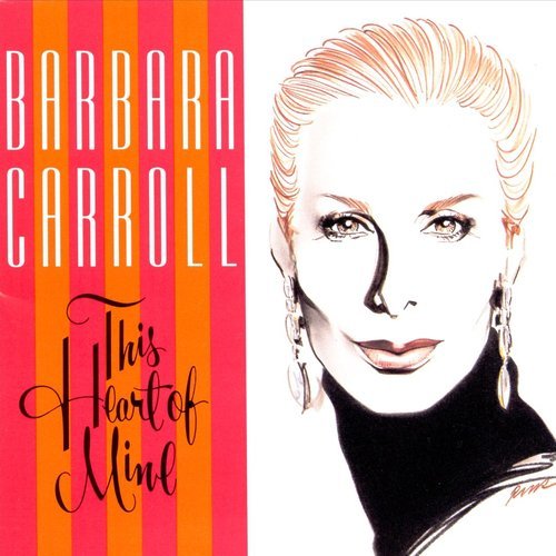 Barbara Carroll - This Heart of Mine (1994)