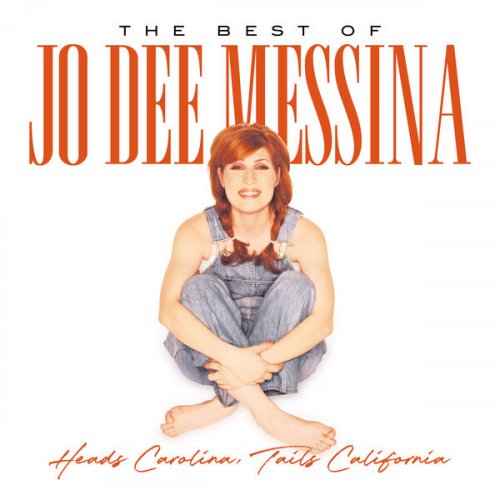 Jo Dee Messina - Heads Carolina, Tails California: The Best Of Jo Dee Messina (2023)