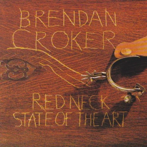 Brendan Croker ‎– Redneck State Of The Art (1995)