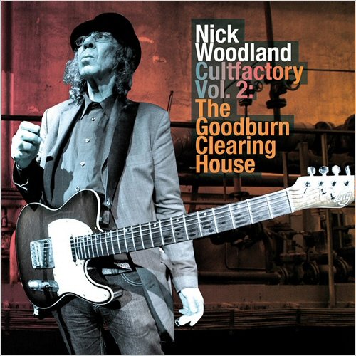 Nick Woodland - Cult Factory Vol. 2: The Goodburn Clearing House (2011)