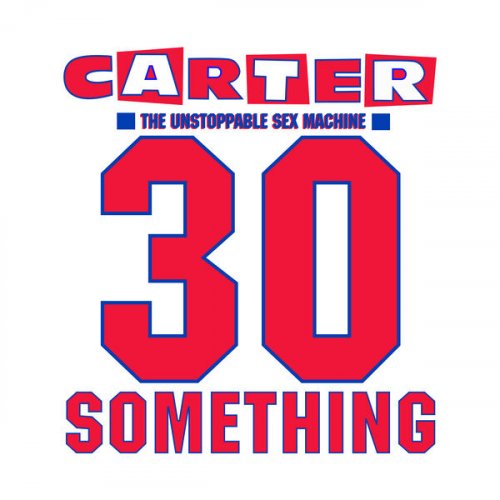 Carter The Unstoppable Sex Machine - 30 Something (Deluxe Edition) (2023) Hi Res