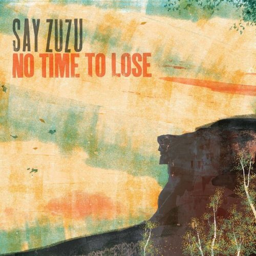 Say ZuZu - No Time To Lose (2023) [Hi-Res]