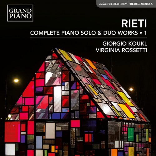 Giorgio Koukl and Virginia Rossetti - Rieti: Complete Piano Solo & Duo Works, Vol. 1 (2023)