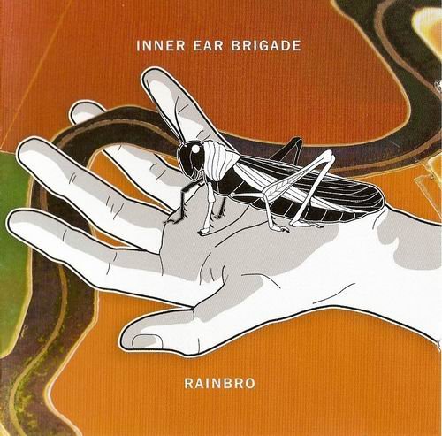 Inner Ear Brigade - Rainbro (2012)