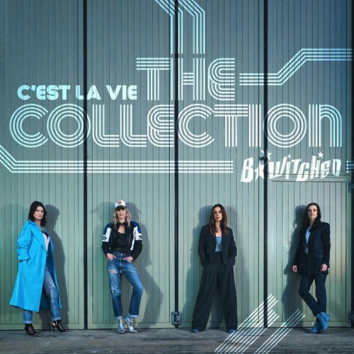 B*Witched - C'est la Vie: The Collection (2023)