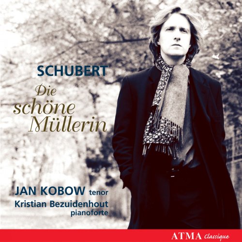 Jan Kobow, Kristian Bezuidenhou - Schubert: Die schöne Müllerin, D795 (2005)