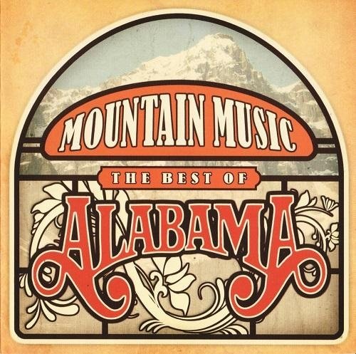 Alabama - Mountain Music: The Best Of Alabama (2009)