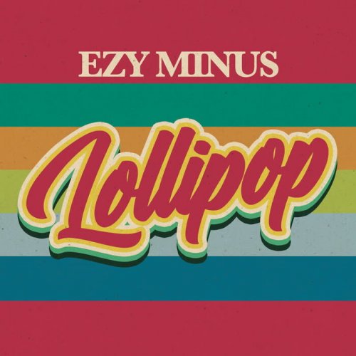 Ezy Minus - Lollipop (2023)