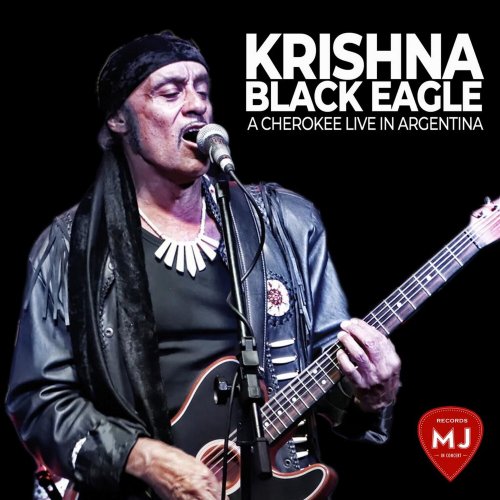 Krishna Black Eagle - Krishna Black Eagle A Cherokee Live in Argentina (2023) Hi Res