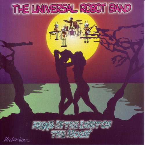 The Universal Robot Band - Freak in the Light of the Moon (1978/2000)