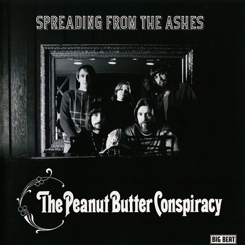 The Peanut Butter Conspiracy - Spreading From The Ashes (Reissue) (2005)