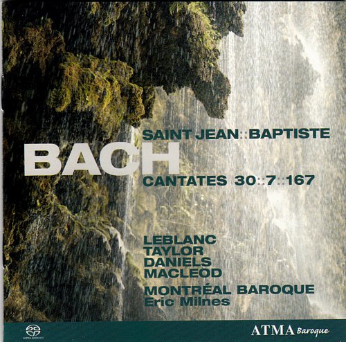 Montreal Baroque, Eric Milnes - J.S. Bach: St. John the baptist,  Cantatas BWV 30, 7, 167 (2005) CD-Rip