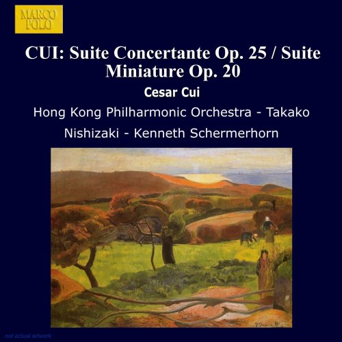 Takako Nishizaki, Hong Kong Philharmonic Orchestra, Kenneth Schermerhorn - Cui: Suite Concertante Op. 25 / Suite Miniature Op. 20 (1985)