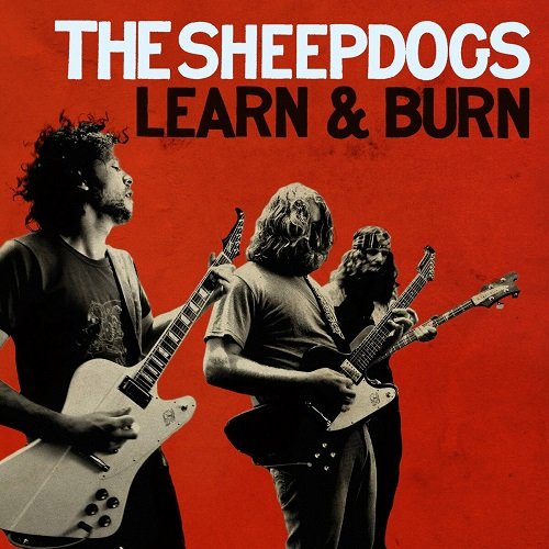 The Sheepdogs - Learn and Burn (Deluxe) (2011)