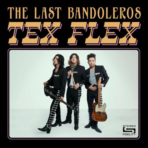 The Last Bandoleros - Tex Flex (2022)
