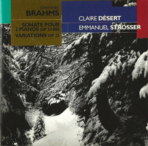 Claire Désert, Emmanuel Strosser - Brahms: Sonate Pour 2 Pianos Op. 34 Bis / Variations Op. 23 (1995)