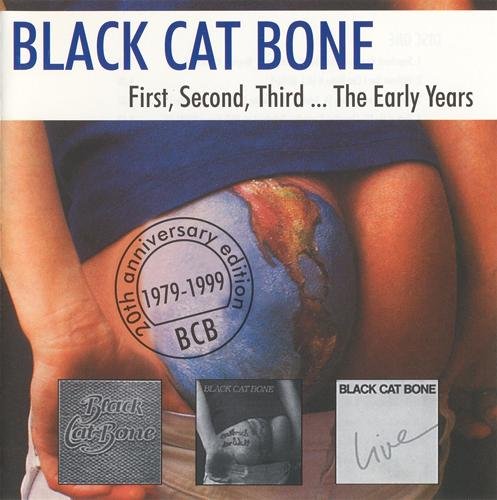 Black Cat Bone - First, Second, Third ... The Early Years (20 Anniversary Edition) (1999) Lossless