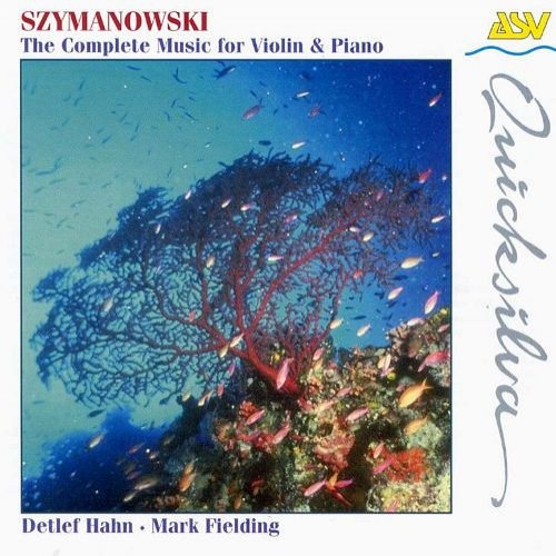 Detlef Hahn, Mark Fielding - Szymanowski: The Complete Music for Violin & Piano (1998)