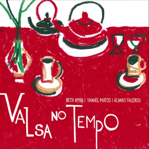 Beth Amin, Yaniel Matos and Álvaro Faleiros - Valsa no Tempo (2023) [Hi-Res]