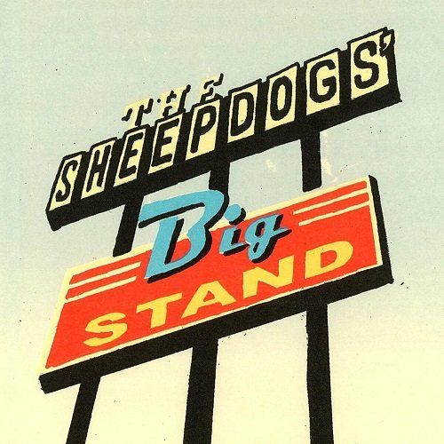 The Sheepdogs - Big Stand (2008)