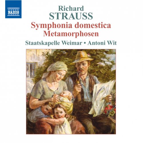 Weimar Staatskapelle, Antoni Wit - Strauss, R.: Symphonia Domestica - Metamorphosen (2009)