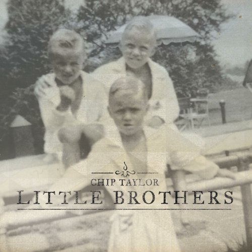 Chip Taylor - Little Brothers (2016)