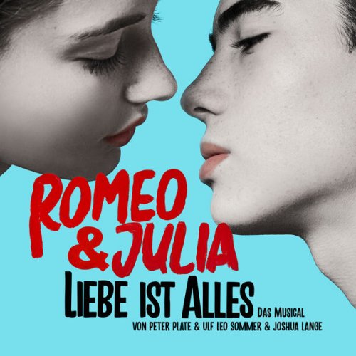 Peter Plate, Ulf Leo Sommer & Joshua Lange - Romeo & Julia - Liebe ist alles (2023) Hi-Res