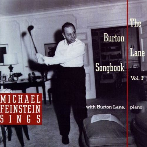 Michael Feinstein with Burton Lane - Michael Feinstein Sings the Burton Lane Songbook, Vol. I (1990)