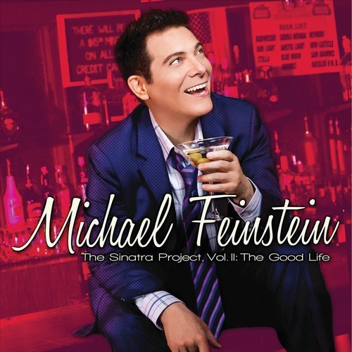 Michael Feinstein - The Sinatra Project, Vol. II: The Good Life (2011) CD Rip