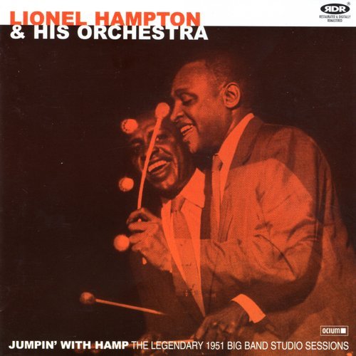 Lionel Hampton And His Orchestra - Jumpin' With Hamp, The Legendary 1951 Big Band Studio Sessions (2001)