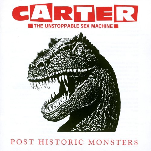 Carter The Unstoppable Sex Machine - Post Historic Monsters (1993)