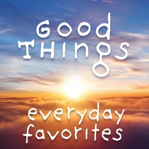 VA - Good Things Everyday Favorites (2023)