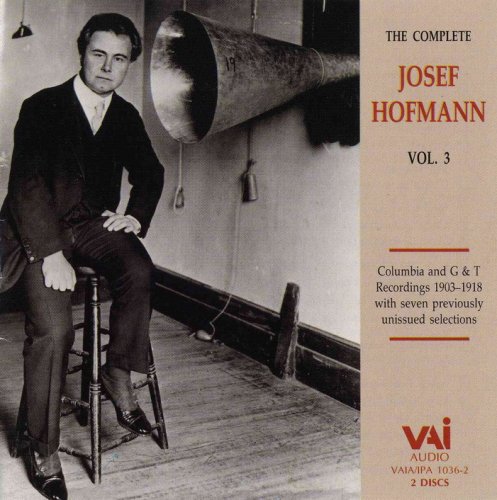 Josef Hofmann - Complete Josef Hofmann Vol. 3 (1993)
