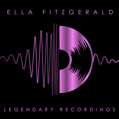 Ella Fitzgerald - Ella Fitzgerald - Legendary Recordings (2023)